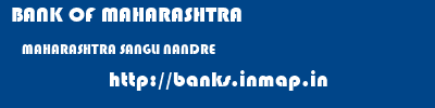 BANK OF MAHARASHTRA  MAHARASHTRA SANGLI NANDRE   banks information 